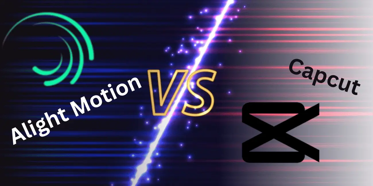 Alight Motion vs Capcut