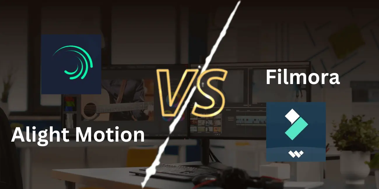 Alight Motion vs Filmora