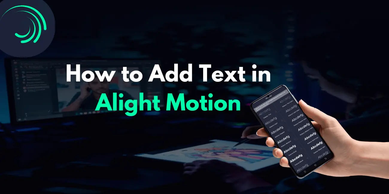 how to add text in Alight Motion
